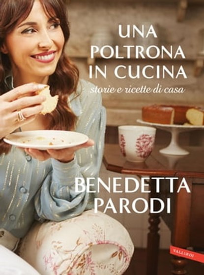 Una poltrona in cucina, Benedetta Parodi - Ebook - 9788855053846