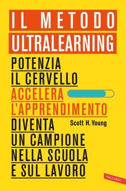 Il Metodo Ultralearning, Scott H. Young - Ebook - 9788855054546