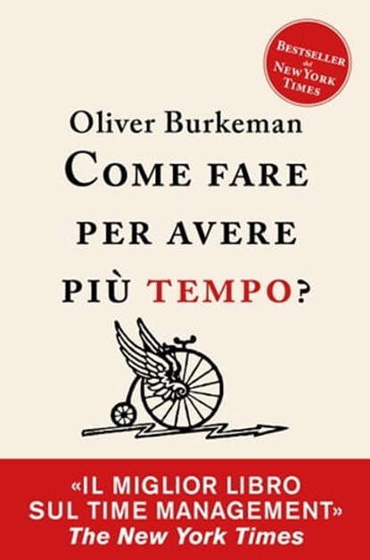 Come fare per avere più tempo?, Oliver Burkeman - Ebook - 9788855058100