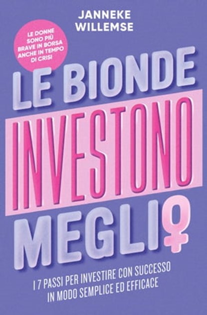 Le bionde investono meglio, Janneke Willemse - Ebook - 9788855058322