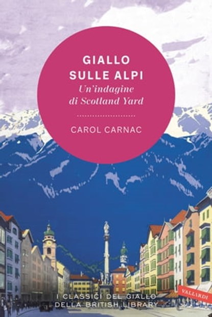 Giallo sulle Alpi, Carol Carnac - Ebook - 9788855058797