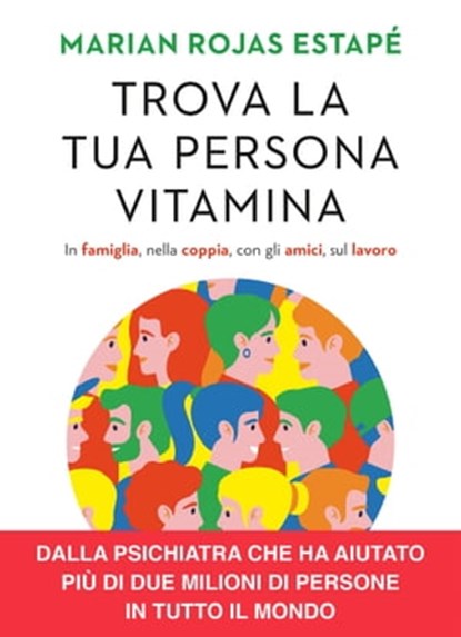 Trova la tua persona vitamina, Marian Rojas Estapé - Ebook - 9788855059329