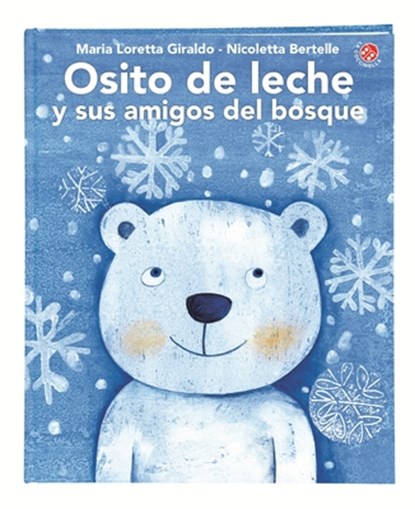 Osito de Leche Y Sus Amigos del Bosque, Maria Loretta Giraldo - Gebonden - 9788855066587