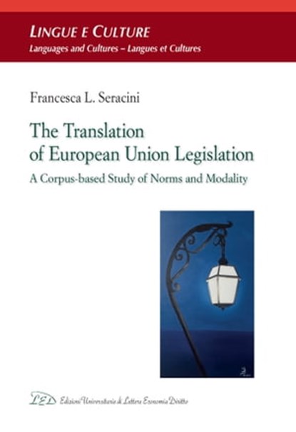 The Translation of European Union Legislation, Francesca Seracini - Ebook - 9788855130158