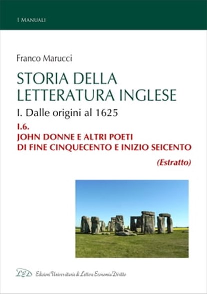 Storia della Letteratura Inglese. I.6. John Donne e altri poeti di fine Cinquecento e inizio Seicento, Franco Marucci - Ebook - 9788855130813