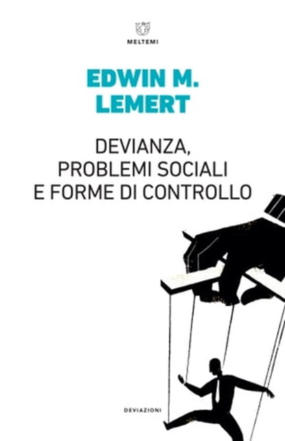 Devianza, problemi sociali e forme di controllo, Edwin M. Lemert - Ebook - 9788855190084