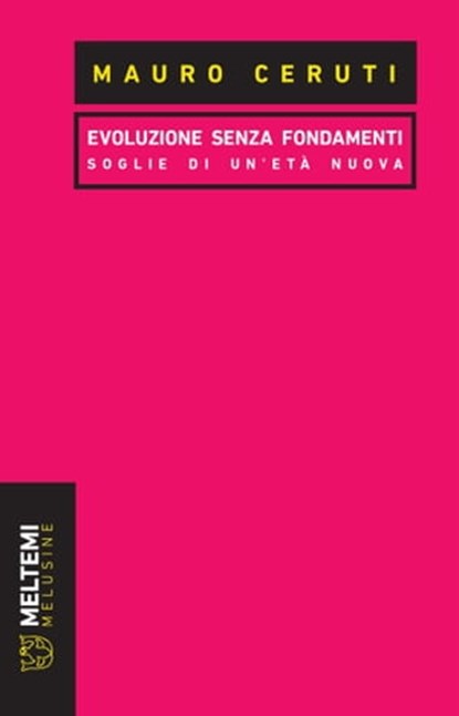 Evoluzione senza fondamenti, Mauro Ceruti - Ebook - 9788855191319