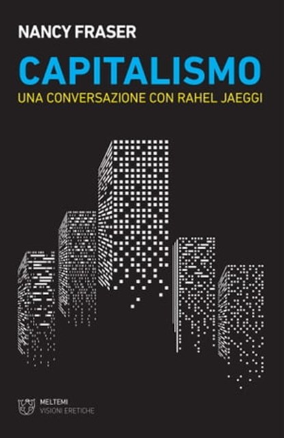 Capitalismo, Nancy Fraser ; Rahel Jaeggi - Ebook - 9788855191661