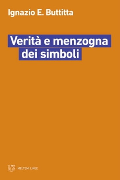 Verità e menzogna dei simboli, Ignazio E. Buttitta - Ebook - 9788855192835