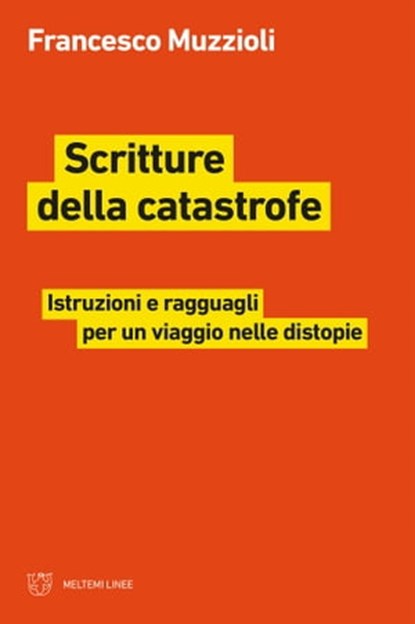 Scritture della catastrofe, Francesco Muzzioli - Ebook - 9788855193887