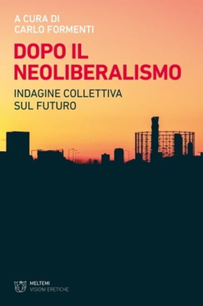 Dopo il neoliberalismo, Carlo Formenti - Ebook - 9788855194297
