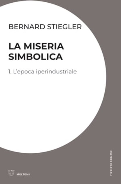 La miseria simbolica, Bernard Stiegler - Ebook - 9788855195515