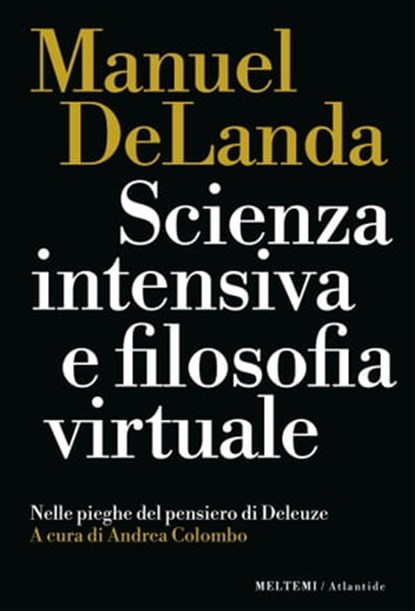 Scienza intensiva e filosofia virtuale, Manuel DeLanda - Ebook - 9788855197595