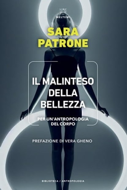Il malinteso della bellezza, Sara Patrone ; Vera Gheno - Ebook - 9788855198561