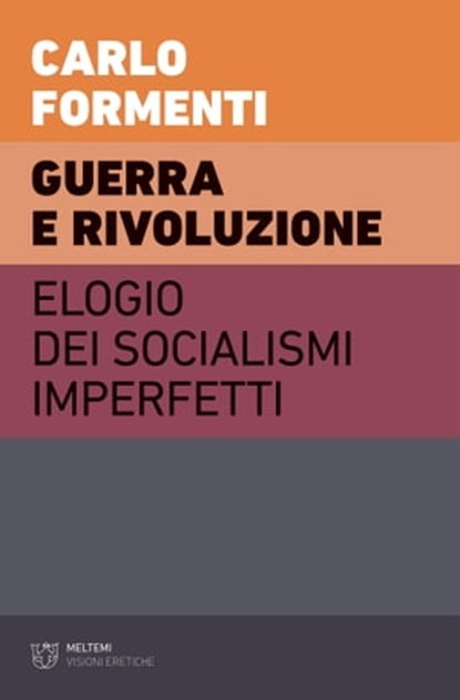 Guerra e rivoluzione, Carlo Formenti - Ebook - 9788855198653