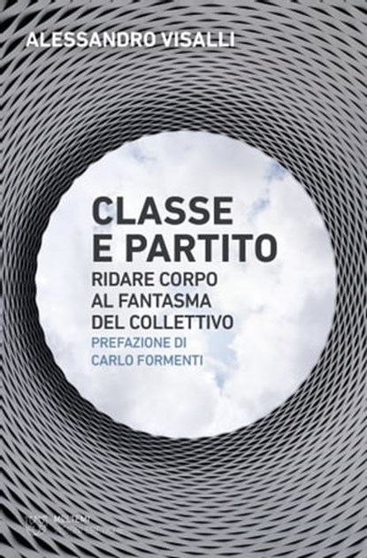 Classe e partito, Alessandro Visalli - Ebook - 9788855199018