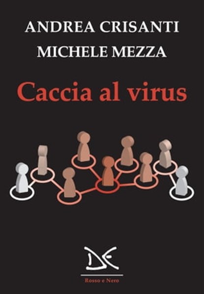 Caccia al virus, Andrea Crisanti ; Michele Mezza - Ebook - 9788855222549