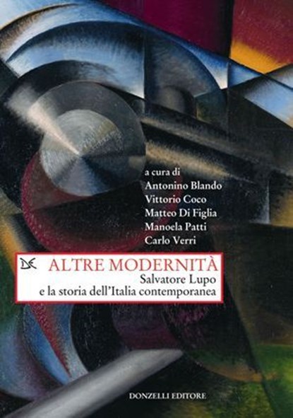 Altre modernità, A cura di Antonino Blando, Vittorio Coco, Matteo Di Figlia, Manoela Patti, Carlo Verri - Ebook - 9788855226981