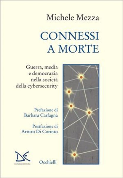 Connessi a morte, Michele Mezza - Ebook - 9788855227070