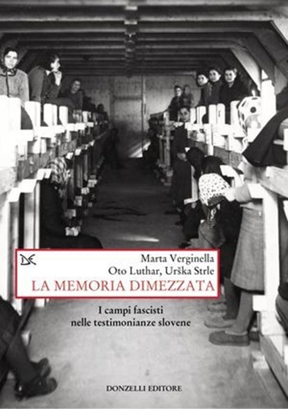La memoria dimezzata, Marta Verginella ; Oto Luthar ; Urška Strle - Ebook - 9788855227568