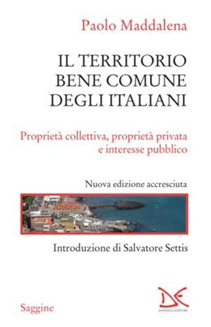 Il territorio bene comune degli italiani, Paolo Maddalena - Ebook - 9788855227865