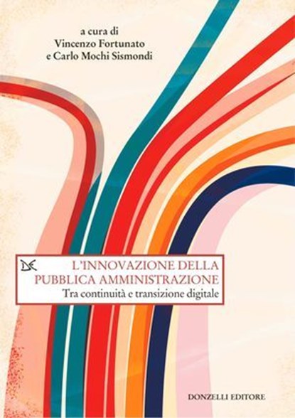 L'innovazione della pubblica amministrazione, Vincenzo Fortunato ; Carlo Mochi Sismondi - Ebook - 9788855227896