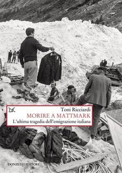 Morire a Mattmark, Toni Ricciardi - Ebook - 9788855228008