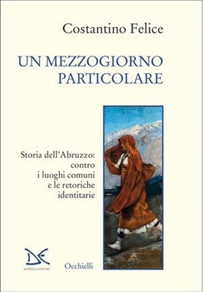 Un mezzogiorno particolare, Costantino Felice - Ebook - 9788855228053