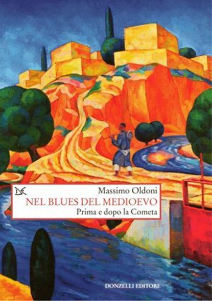 Nel blues del Medioevo, Massimo Oldoni - Ebook - 9788855228275
