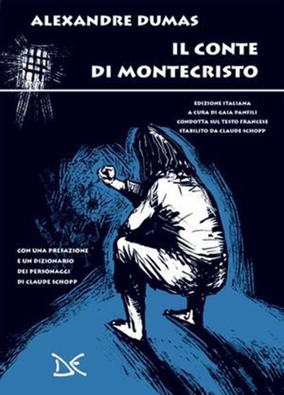 Il Conte di Montecristo, Alexandre Dumas ; Gaia Panfili ; Claude Schopp - Ebook - 9788855228596