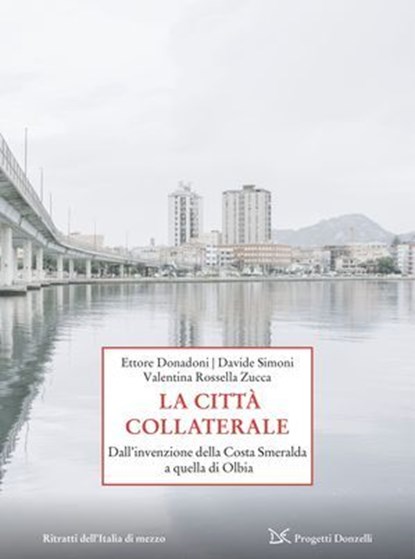 La città collaterale, Ettore Donadoni ; Davide Simoni ; Valentina Rossella Zucca - Ebook - 9788855228725