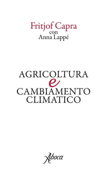 Agricoltura e cambiamento climatico, Fritjof Capra ; Anna Lappé - Ebook - 9788855230483
