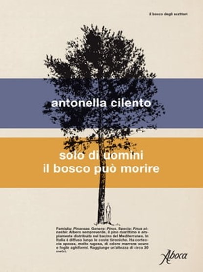 Solo di uomini il bosco può morire, Antonella Cilento - Ebook - 9788855231947