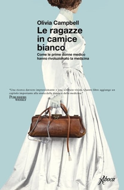 Le ragazze in camice bianco, Olivia Campbell - Ebook - 9788855232265