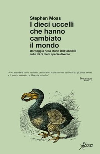 I dieci uccelli che hanno cambiato il mondo, Stephen Moss - Ebook - 9788855232500