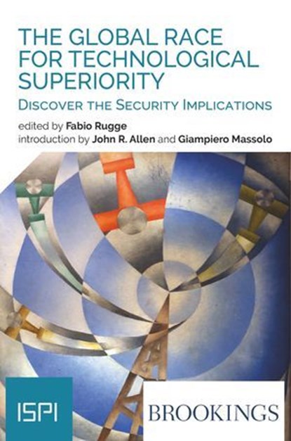 The Global Race for Technological Superiority, Fabio Rugge - Ebook - 9788855261449