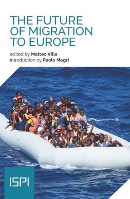 The Future of Migration to Europe, matteo villa - Ebook - 9788855262026