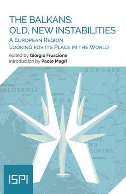 The Balkans: Old, New Instabilities, Giorgio Fruscione - Ebook - 9788855262484