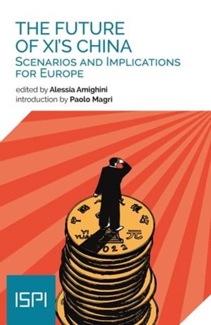 The Future of Xi's China, Alessia Amighini - Ebook - 9788855267748