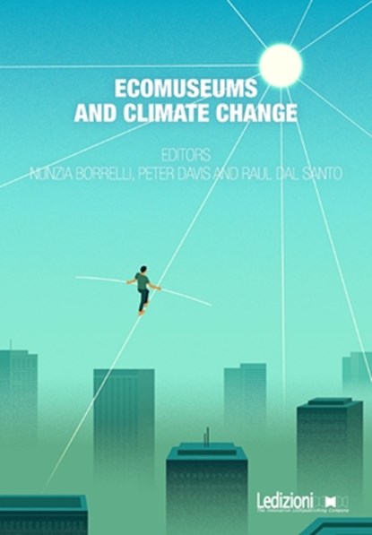 Ecomuseums and Climate Change, Raul Dal Santo - Paperback - 9788855268387