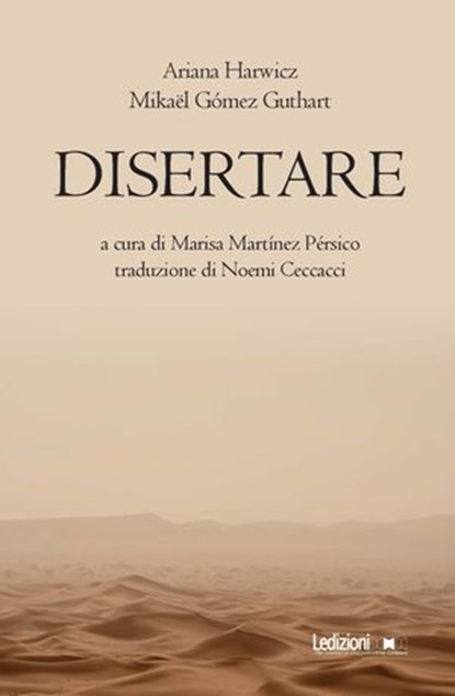 Disertare, Ariana Harwicz ; Mikaël Gómez Guthart - Ebook - 9788855269155