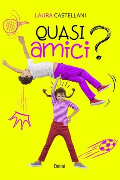 Quasi amici?, Laura Castellani - Ebook - 9788855421980