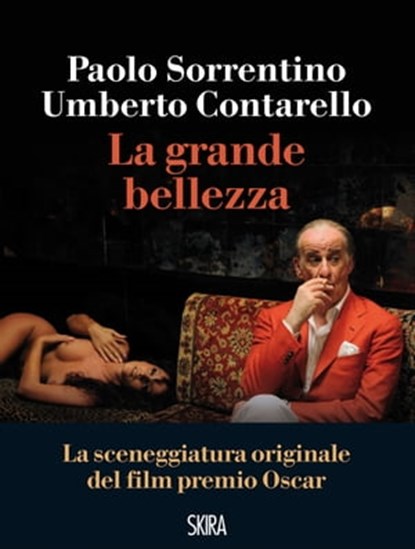 La Grande Bellezza, Paolo Sorrentino ; Umberto Contarello - Ebook - 9788857220475