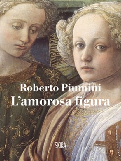 L’amorosa figura, Roberto Piumini - Ebook - 9788857227320