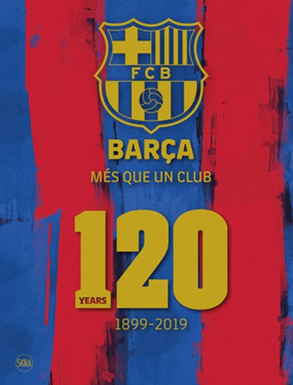 Barça: Més que un club (English edition), Fc Barcelona - Gebonden Gebonden - 9788857240954