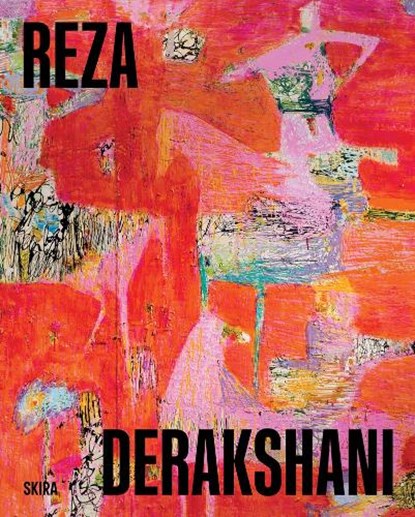 I Paint Your Grace,  I Paint Your Pain,  I Paint Love  Reza Derakshani  Selected Works From 10 Different Series, Necmi Sonmez - Gebonden - 9788857249247