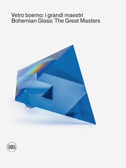 Bohemian Glass: The Great Masters, Caterina Tognon ; Sylva Petrova - Gebonden - 9788857249858