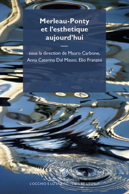 Merleau-Ponty et l'esthétique aujourd'hui / Merleau-Ponty e l'estetica oggi, Aa. Vv. - Ebook - 9788857522661