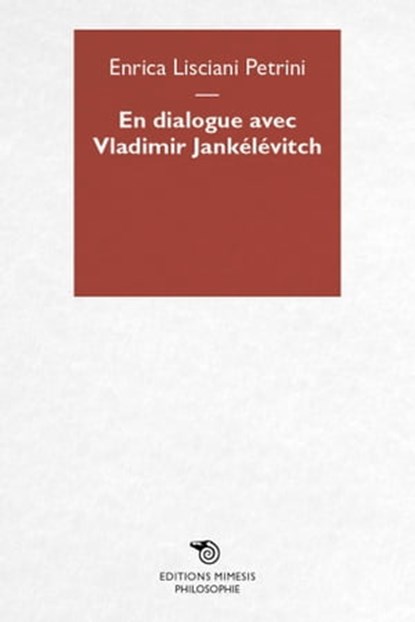 En dialogue avec Vladimir Jankélévitch, Enrica Lisciani-Petrini - Ebook - 9788857523644