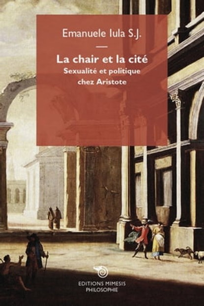 La chair et la cité, Emanuele S. J. Iula - Ebook - 9788857523668